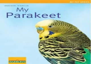 DOWNLOAD️ FREE (PDF) My Parakeet (My Pet Series)