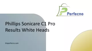 Phillips Sonicare C1 Pro Results White Heads