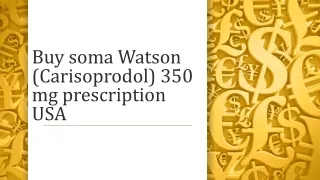 Buy soma Watson (Carisoprodol) 350 mg prescription USA
