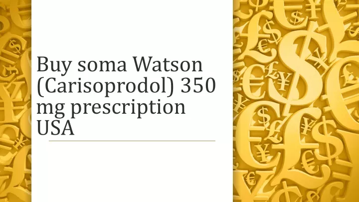buy soma watson carisoprodol 350 mg prescription usa