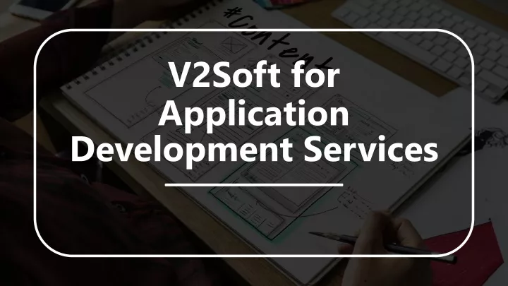 v2soft for application development services