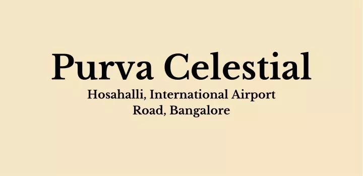 purva celestial hosahalli international airport