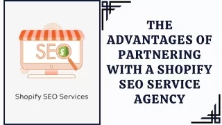The Advantages of Partnering with a Shopify SEO Service Agency