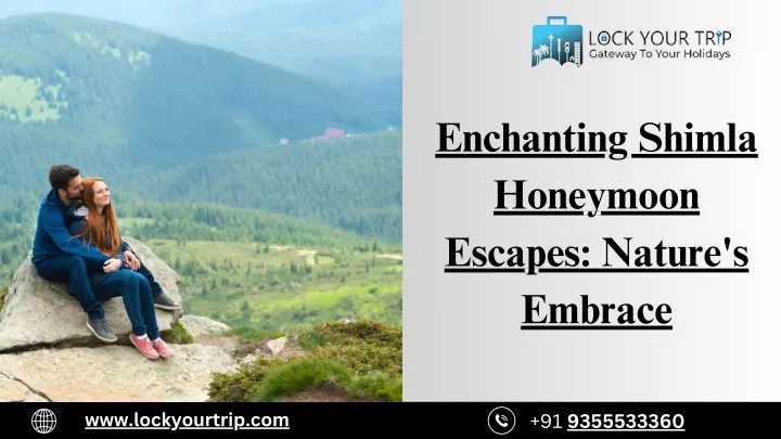 enchanting shimla honeymoon escapes nature