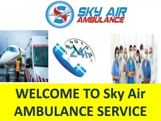 Intensive Care Units from Gaya and Nanded by Sky Air Ambulance
