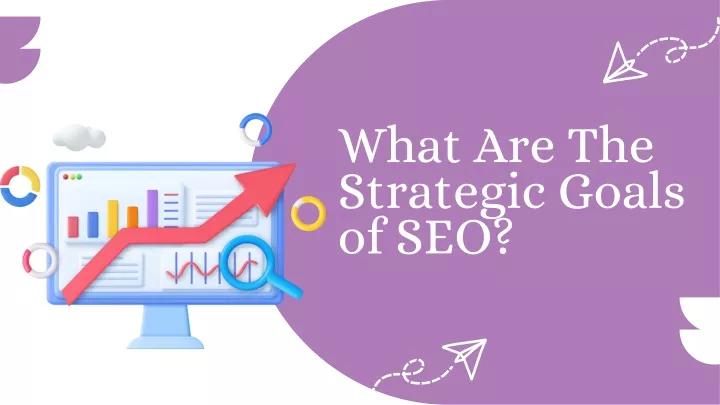 what are the strategic goals of seo