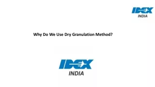 Why Do We Use Dry Granulation Method