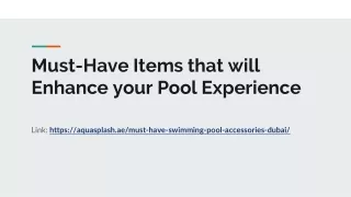 Enhance your Pool Experience