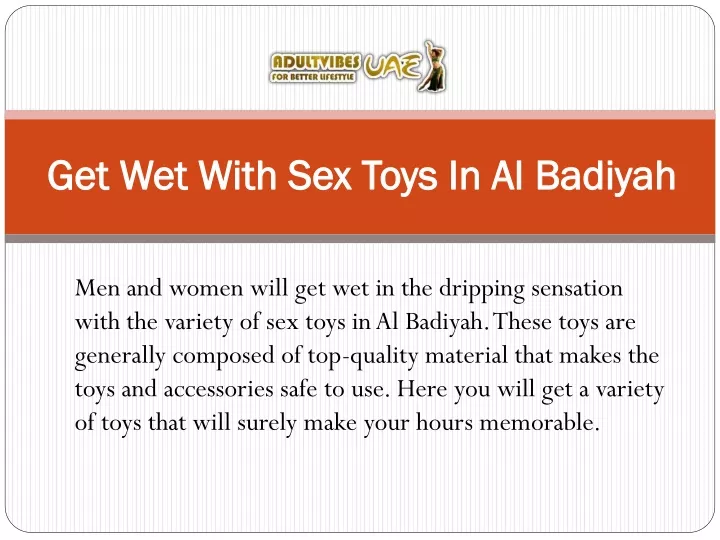 get wet with sex toys in al badiyah