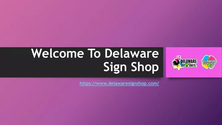welcome to delaware sign shop