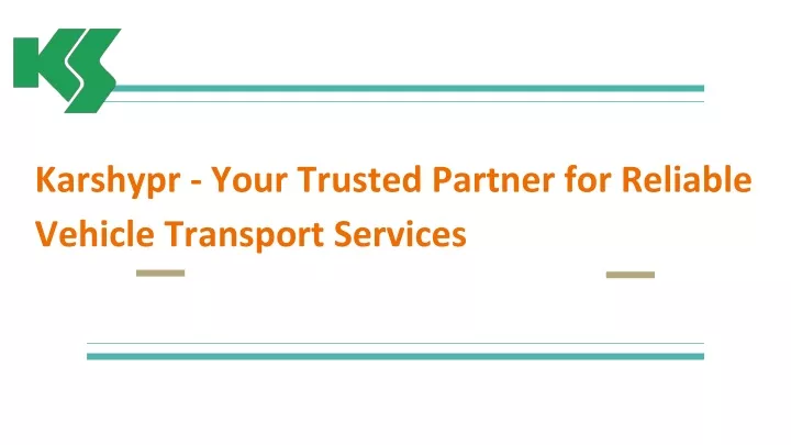 karshypr your trusted partner for reliable vehicle transport services