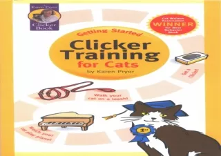 FREE READ (PDF) Getting Started: Clicker Training for Cats