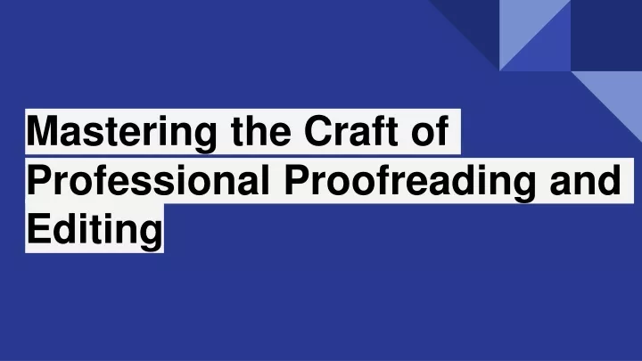 mastering the craft of professional proofreading and editing