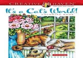 [PDF] DOWNLOAD Creative Haven It's a Cat's World! Coloring Book (Adult Coloring Books: Pets)