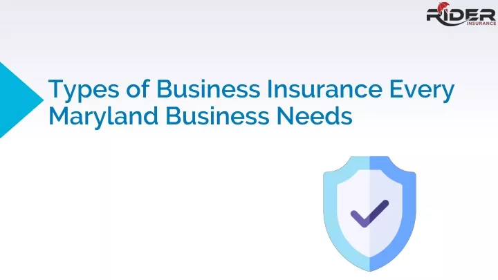 types of business insurance every maryland business needs