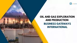 Efficiency Unleashed: Business Gateways in Oil & Gas Exploration & Production