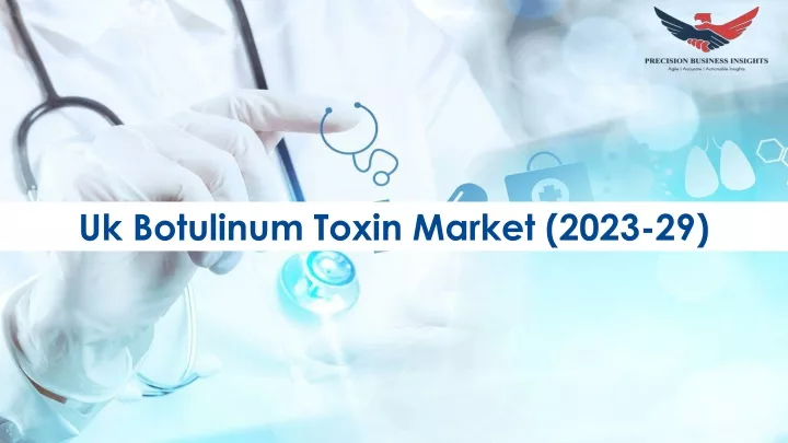 uk botulinum toxin market 2023 29
