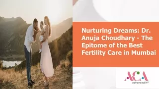 Nurturing Dreams: Dr. Anuja Choudhary - The Epitome of the Best Fertility Care