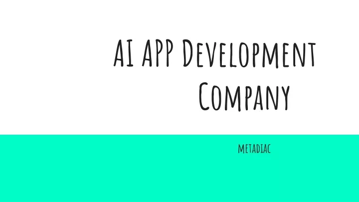 ai app development company metadiac
