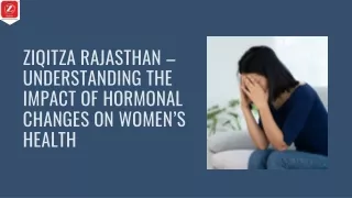 ZIQITZA RAJASTHAN – UNDERSTANDING THE IMPACT OF HORMONAL CHANGES ON WOMEN’S HEALTH