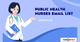Get Accurate Public Health Nurses Email List in USA-UK