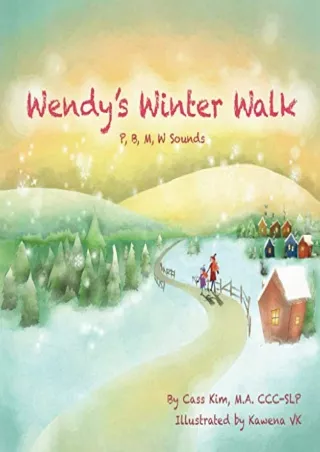 [READ DOWNLOAD] Wendy's Winter Walk: Speech Sounds W, M, P, B