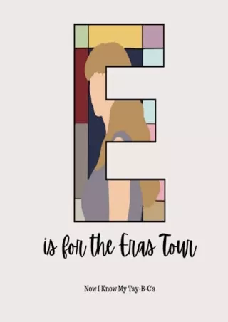 Read ebook [PDF] E is for The Eras Tour: Now I Know My Tay-B-C's