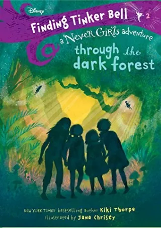 $PDF$/READ/DOWNLOAD Finding Tinker Bell #2: Through the Dark Forest (Disney: The Never Girls)