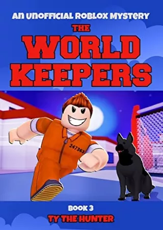 [PDF READ ONLINE] The World Keepers 3: Roblox Suspense For Older Kids