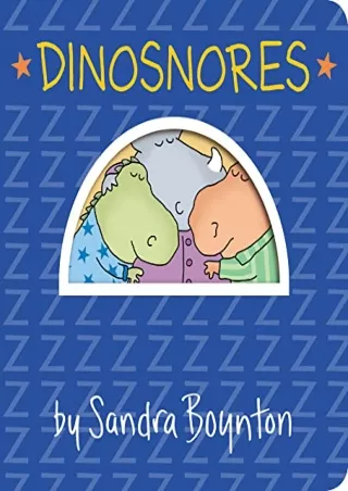PDF/READ Dinosnores (Boynton on Board)