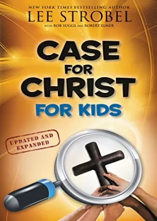 [PDF] DOWNLOAD Case for Christ for Kids (Case for… Series for Kids)
