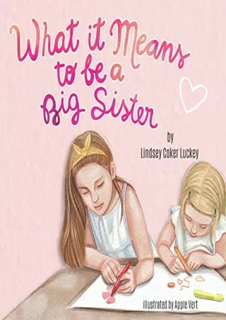 [PDF READ ONLINE] What it Means to be a Big Sister