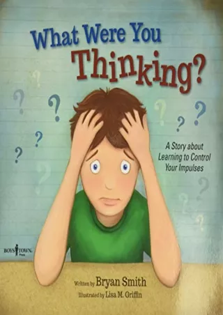 $PDF$/READ/DOWNLOAD What Were You Thinking?: Learning to Control Your Impulses (Executive Function)