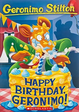 PDF_ Happy Birthday, Geronimo (Geronimo Stilton 74) (Geronimo Stilton)