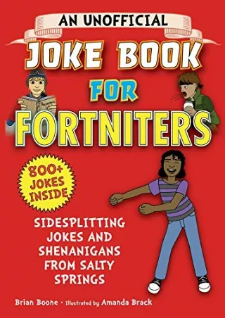 [PDF READ ONLINE] An Unofficial Joke Book for Fortniters: Sidesplitting Jokes and Shenanigans
