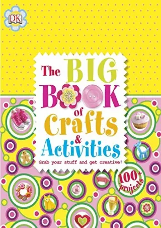 [PDF READ ONLINE] The Big Book of Crafts and Activities
