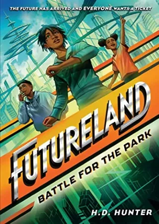 [PDF] DOWNLOAD Futureland: Battle for the Park