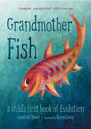 Read ebook [PDF] Grandmother Fish: A Child's First Book of Evolution