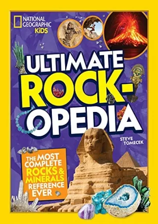[PDF READ ONLINE] Ultimate Rockopedia: The Most Complete Rocks & Minerals Reference Ever