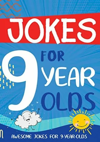 PDF_ Jokes for 9 Year Olds: Awesome Jokes for 9 Year Olds - Birthday or Christmas