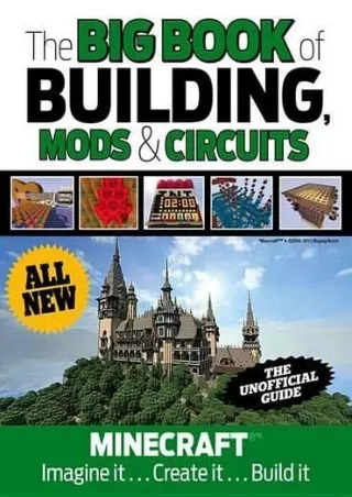 [PDF READ ONLINE] The Big Book of Building, Mods & Circuits: Minecraft®™ Imagine It . . . Create