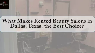 What Makes Rented Beauty Salons in Dallas, Texas, the Best Choice