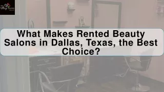 What Makes Rented Beauty Salons in Dallas, Texas, the Best Choice