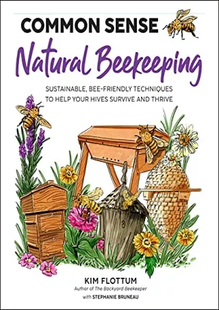 PDF BOOK DOWNLOAD Common Sense Natural Beekeeping: Sustainable, Bee-Friendly Tec