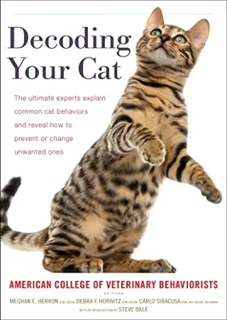 PDF KINDLE DOWNLOAD Decoding Your Cat: The Ultimate Experts Explain Common Cat B