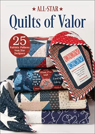 [PDF] READ Free All-Star Quilts of Valor: 25 Patriotic Patterns from Star Design