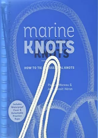 (PDF/DOWNLOAD) Marine Knots: How to Tie 40 Essential Knots: Waterproof Cover and