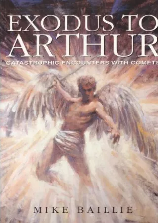 PDF Download Exodus to Arthur: Catastrophic Encounters with Comets android