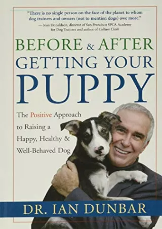READ [PDF] Before and After Getting Your Puppy: The Positive Approach to Raising