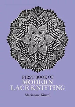 PDF/READ First Book of Modern Lace Knitting (Dover Knitting, Crochet, Tatting, L
